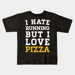 I Hate Running But I Love Pizza Kids T-Shirt